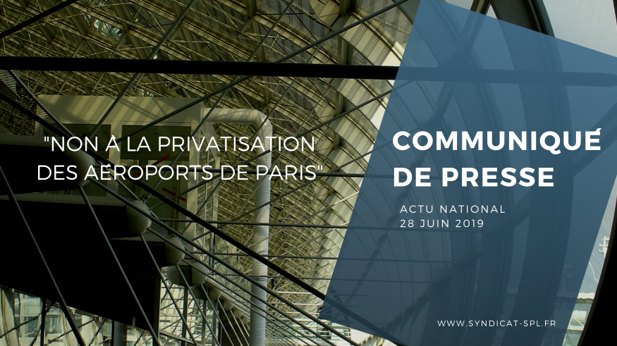 Communiqués de presse National 28 juin 2019 : « NON à la privatisation des Aéroports de Paris »